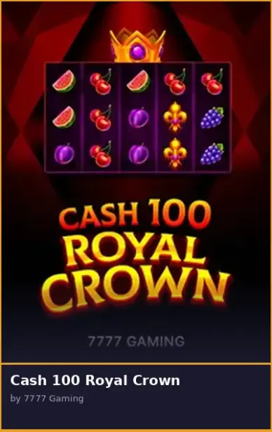 Cash 100 Royal Crown
