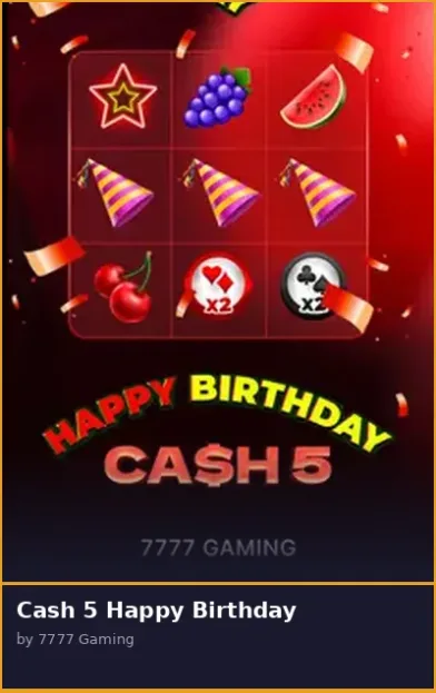 Cash 5 Happy Birthday