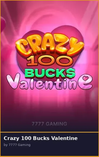 Crazy 100 Bucks Valentine