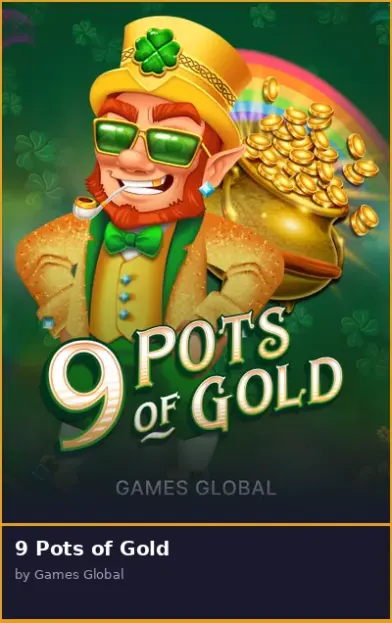 9 Pots of Gold