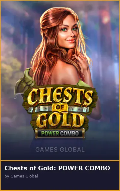 Chests of Gold  POWER COMBO