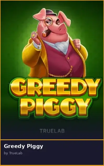 Greedy Piggy